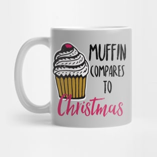 Muffin compares to Christmas, Funny Christmas pun Mug